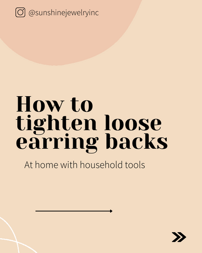 How to Tighten Loose Earring Backs